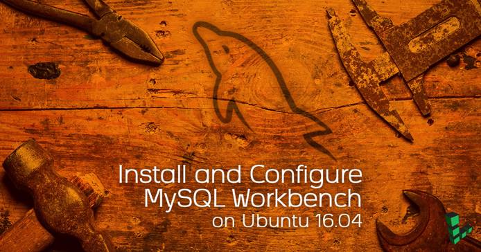 MySQL Workbench MySQL Workbench